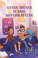 Steven Milner Learns Rhythm Guitar (Steven Milner Learns Music) 1917745109 Book Cover