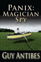 Panix: Magician Spy 1479378364 Book Cover