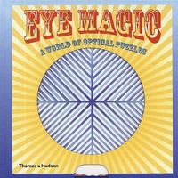 Eye Magic: A World of Optical Puzzles
