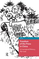 Freedom of the Press in China Hb 1041179723 Book Cover