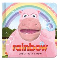 Let's Play, George! (Rainbow Hand Puppet Book) 1782266089 Book Cover