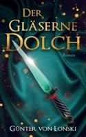 Der gläserne Dolch: Roman 3837046303 Book Cover