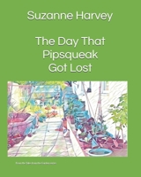 The Day That Pipsqueak Got Lost: From the Tales from the Garden series 1914501012 Book Cover