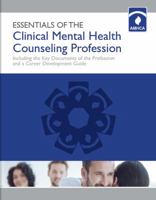 Essentials of the Clinical Mental Health Counseling Profession 0578650584 Book Cover
