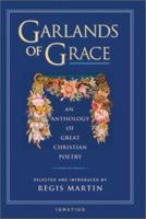 Garlands of Grace: An Anthology of Great Christian Poetry 089870846X Book Cover