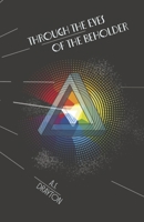 Through the Eyes of The Beholder: Book 1 (The First White Lie) B0CJ6CV3QV Book Cover