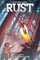 Rust: The Boy Soldier 1608868060 Book Cover