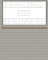 Tracing for Beginners (words, letters, numbers) 1724873113 Book Cover