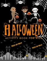 Halloween Activity Book for Kids: Halloween Theme Activity Book for Coloring, Mazes, World Search Puzzles, Sudoku Scary and Funny Kids Halloween Activities 1804030767 Book Cover