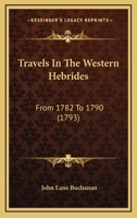 Travels in the Western Hebrides from 1782 to 1790 1120946891 Book Cover