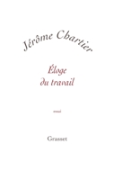 Eloge Du Travail: Petite Collection Blanche 2246803446 Book Cover