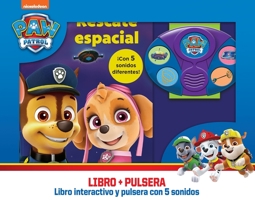 RESCATE ESPACIAL. LIBRO INTERACTIVO Y PULSERA CON SONIDOS PATRULLA CANINA WSBS 1503771482 Book Cover