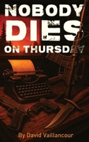 Nobody Dies on Thursday B0H927FFSH Book Cover