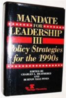 Mandate for Leadership III: Policy Strategies for the Post Reagan Era 0891950451 Book Cover