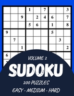 Sudoku 200 Puzzles Easy Medium Hard Volume 2: Sudoku For Adults - Answer Key Included B08YS61T3B Book Cover