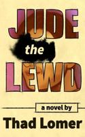 Jude the Lewd 0986266213 Book Cover