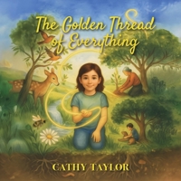The Golden Thread of Everything B0FGQJTCD7 Book Cover