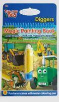 Tractor Ted Magic Painting Book - Diggers 1838405720 Book Cover