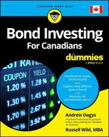 Bond Investing For Canadians For Dummies 1394216254 Book Cover