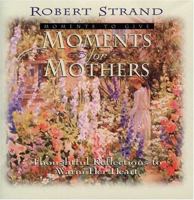 Moments for Mothers ("Moments for" Series) 0892212624 Book Cover