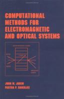 Computational Methods for Electromagnetic and Optical Systems (Optical Science and Engineering) 1439804222 Book Cover