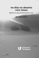 40 dias no deserto com Jesus: Reflexões em tempos de distanciamento social (Portuguese Edition) B0882JH3NV Book Cover