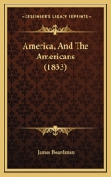 America and the Americans From a French Point of View 1241202788 Book Cover