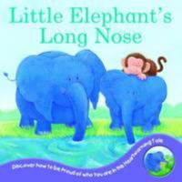 Little Elephant's Long Nose 1848177291 Book Cover