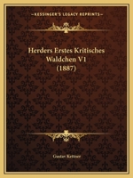 Herders Erstes Kritisches Waldchen V1 (1887) 1161195238 Book Cover