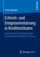Echtzeit- und Ereignisorientierung in Kreditinstituten: Referenzmodell zur Optimierung der Informationsversorgung und -nutzung 3658186143 Book Cover
