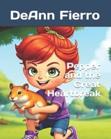 Pepper and the Great Heartbreak B0GTPQ9J5Q Book Cover