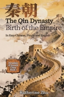 The Qin Dynasty: Birth of the Empire (Dynasties of Ancient China) 1959043935 Book Cover