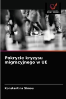 Pokrycie kryzysu migracyjnego w UE 6200864993 Book Cover