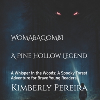 The Womabagombi: A Whisper in the Woods: A Spooky Forest Adventure for Brave Young Readers B0GWJ6Q2KM Book Cover
