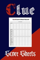 Clue score sheets: 120 clue refil pads, clue board score sheets, clue detective notebook sheets #1 1654693529 Book Cover