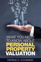 What You Need To Know About Personal Property Valuation 1547026995 Book Cover