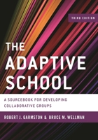 The Adaptive School: A Sourcebook for Developing Collaborative Groups B0006RITEQ Book Cover