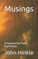 Musings: A Phenomenal Poetic Exploration B0FQ6LSNT5 Book Cover