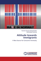 Attitude towards Immigrants: A New Source for Consumer Animosity 3659350141 Book Cover