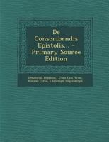 De Conscribendis Epistolis... 1018203826 Book Cover