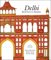 Delhi: Red Fort to Raisina 8174368612 Book Cover