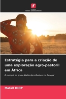 Estratégia para a criação de uma exploração agro-pastoril em África (Portuguese Edition) 6207000382 Book Cover