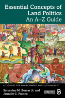 Essential Concepts of Land Politics: An A–Z Guide (A-Z Guides for Environment and Sustainability) 103265841X Book Cover