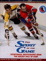 The Spirit of the Game : Exceptional Photographs from the Hockey Hall of Fame 1572430966 Book Cover