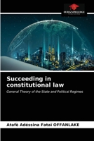 Succeeding in constitutional law: General Theory of the State and Political Regimes 6203400645 Book Cover