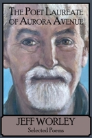 The Poet Laureate of Aurora Avenue: Selected Poems 1956782214 Book Cover