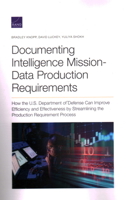 Documenting Intelligence Mission-Data Production Requirements: Documenting Intelligence Mission-Data Production Requirements 1977406246 Book Cover