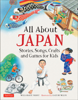 All About Japan: Stories, Songs, Crafts and More 4805310774 Book Cover