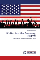 It's Not Just the Economy, Stupid! 3659483729 Book Cover