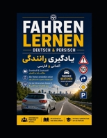 Fahren Lernen Deutsch & Persisch: Grundstoff & Zusatzstoff für die Führerscheinprüfung Klasse B (German Edition) B0H1R83BX7 Book Cover